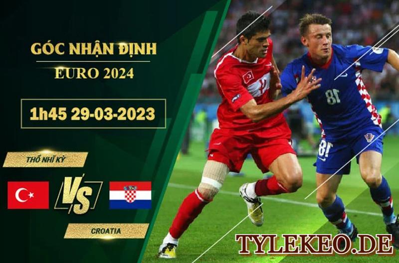 Thổ Nhĩ Kỳ vs Croatia