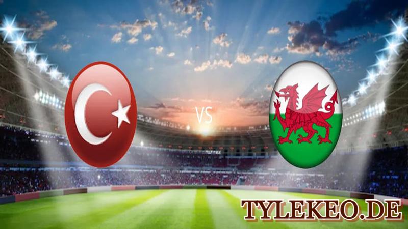 Thổ Nhĩ Kỳ vs Wales