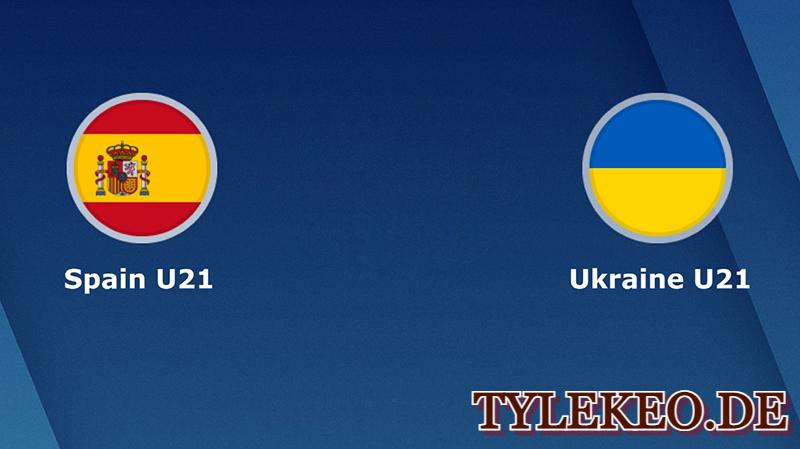 U21 Tây Ban Nha vs U21 Ukraine